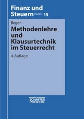 Methodenlehre und Klausurtechnik im Steuerrecht - Wolf D Beger