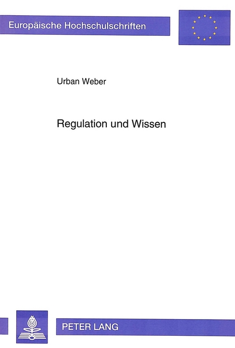 Regulation und Wissen - Urban Weber