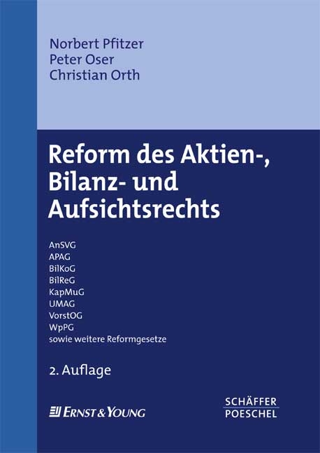 Reform des Aktien-, Bilanz- und Aufsichtsrechts - Norbert Pfitzer, Peter Oser, Christian Orth