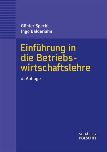 Einführung in die Betriebswirtschaftslehre - Günter Specht, Ingo Balderjahn