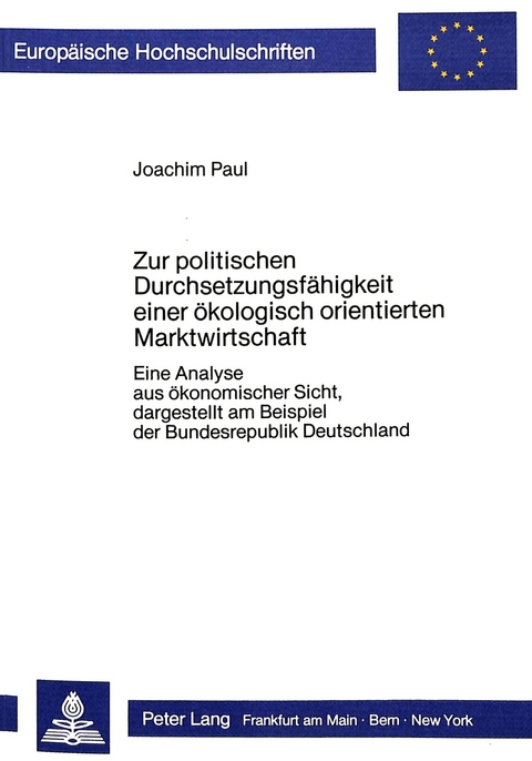 Zur politischen Durchsetzungsfähigkeit einer ökologisch orientierten Marktwirtschaft