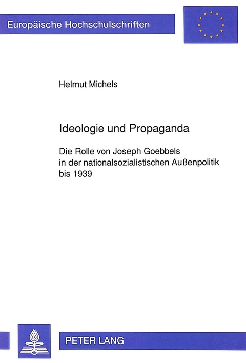 Ideologie und Propaganda - Helmut Michels
