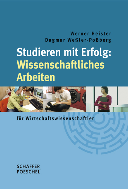 Studieren mit Erfolg: Wissenschaftliches Arbeiten - Werner Heister, Dagmar Weßler-Poßberg