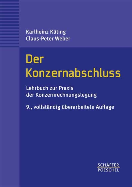 Der Konzernabschluss - Karlheinz Küting, Claus P Weber