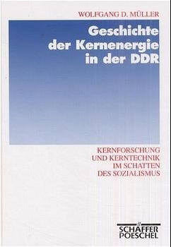 Geschichte der Kernenergie in der DDR - Wolfgang D Müller