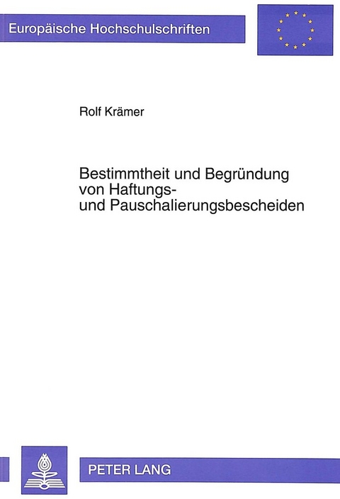 Bestimmtheit und Begründung von Haftungs- und Pauschalierungsbescheiden - Rolf Krämer