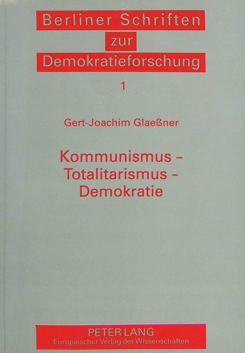 Kommunismus - Totalitarismus - Demokratie - Gert-Joachim Glaeßner