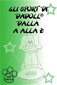 Gli sport di Dadoll dalla A alla Z - Pamela Tinti