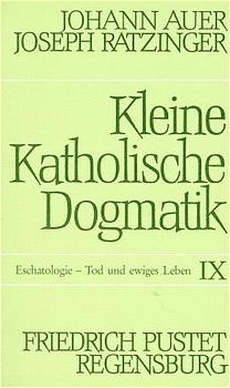 Eschatologie - Tod und ewiges Leben -  Benedikt XVI.