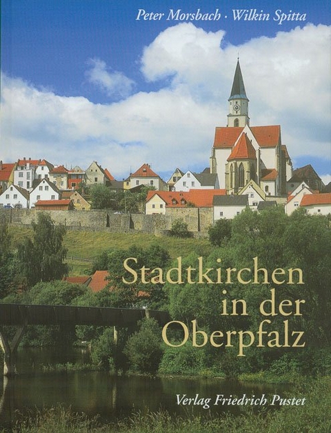 Stadtkirchen in der Oberpfalz - Peter Morsbach, Spitta Wilkin