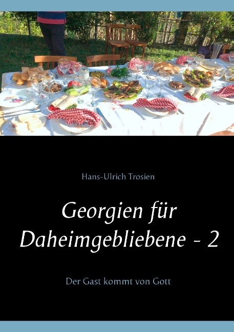 Georgien für Daheimgebliebene - 2 - Hans-Ulrich Trosien