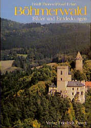 Böhmerwald - Friedl Thorward, Josef Erhart