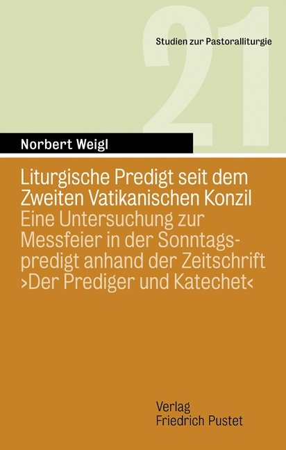 Liturgische Predigt seit dem Zweiten Vatikanischen Konzil - Norbert Weigl