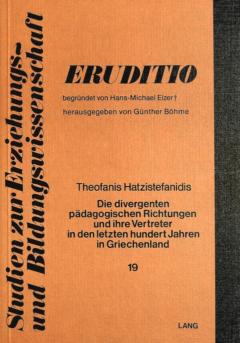 Die divergenten pädagogischen Richtungen und ihre Vertreter in den letzten hundert Jahren in Griechenland