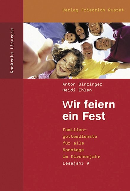 Wir feiern ein Fest - Anton Dinzinger, Heidi Ehlen