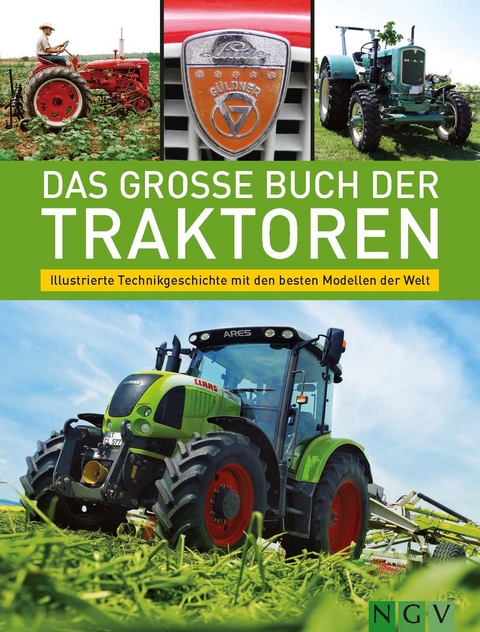 Das große Buch der Traktoren - Michael Dörflinger