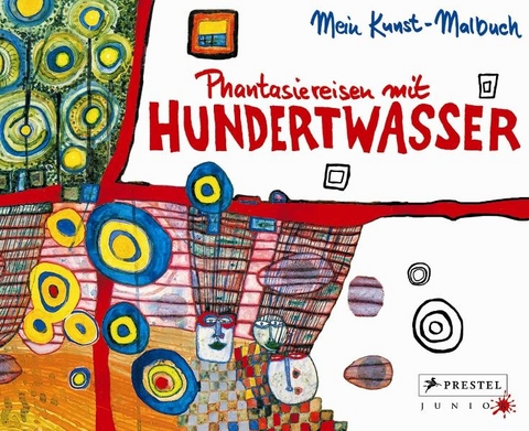 Phantasiereisen mit Hundertwasser - Doris Kutschbach