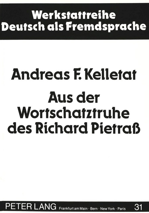 Aus der Wortschatztruhe des Richard Pietraß - Andreas F. Kelletat