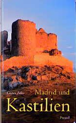 Madrid und Kastilien - Gustav Faber