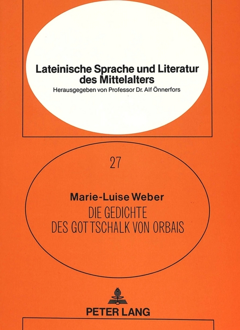 Die Gedichte des Gottschalk von Orbais - Marie-Luise Weber