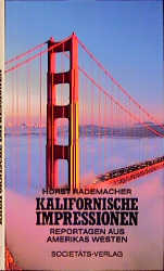 Kalifornische Impressionen - Horst Rademacher