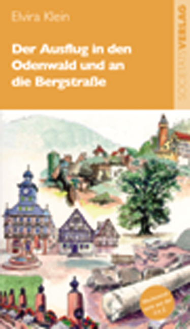 Der Ausflug in den Odenwald und an die Bergstrasse - Elvira Klein