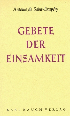 Gebete der Einsamkeit - Antoine de Saint-Exupéry