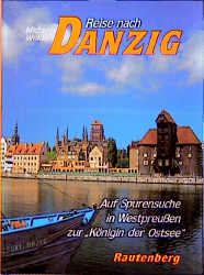 Reise nach Danzig - Michael Welder