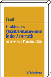 Praktisches Qualitätsmanagement in der Arztpraxis - Matthias Frank