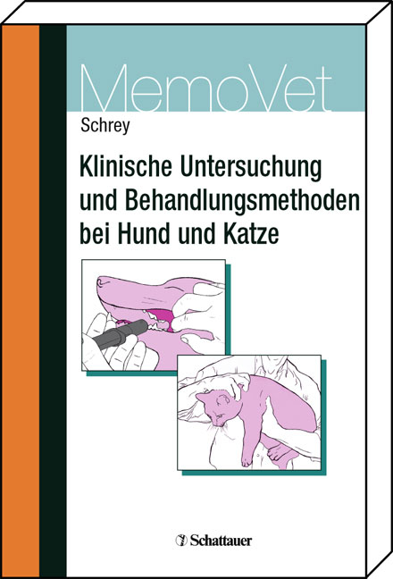 Untersuchungs- und Behandlungsmethoden bei Hund und Katze - Christian F Schrey