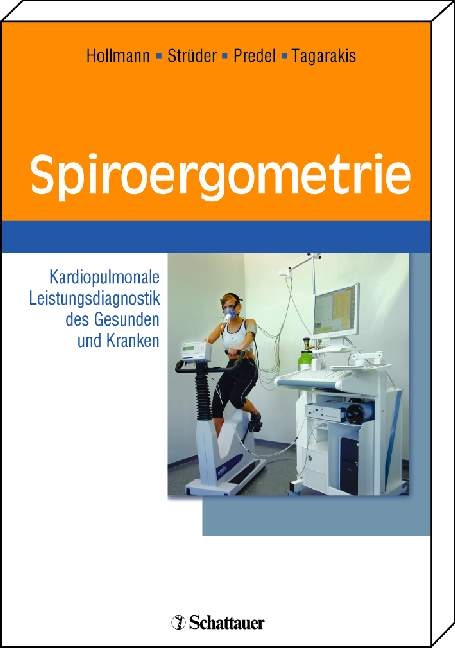 Spiroergometrie - Wildor Hollmann, Heiko K Strüder, Christos V Tagarakis