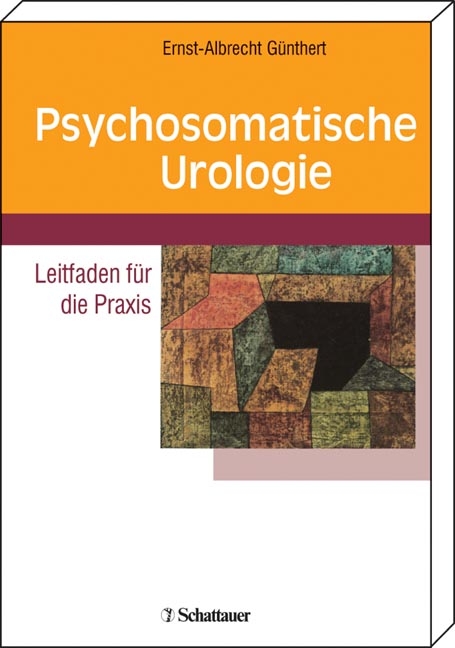 Psychosomatische Urologie - Ernst A Günthert