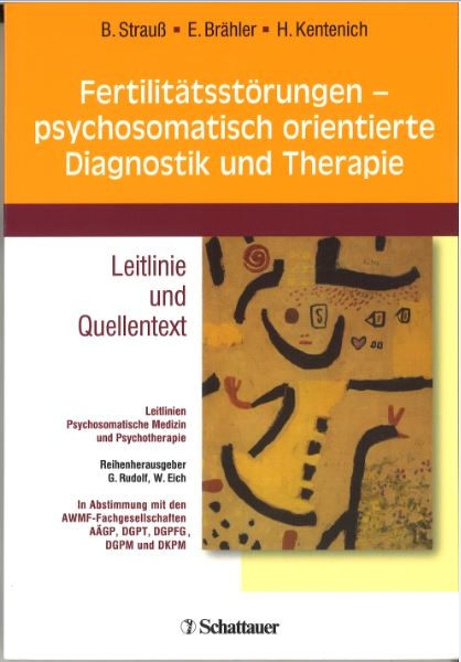 Fertilitätsstörungen - psychosomatisch orientierte Diagnostik und Therapie - Bernhard Strauss