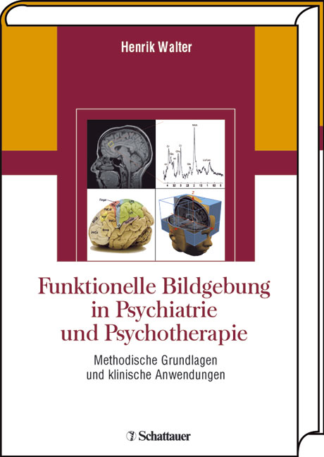 Funktionelle Bildgebung in Psychiatrie und Psychotherapie - 