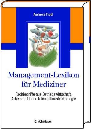 Management-Lexikon für Mediziner - Andreas Frodl