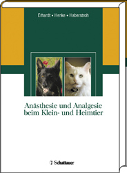 Anästhesie und Analgesie beim Klein- und Heimtier sowie bei Vögeln, Reptilien, Amphibien und Fischen - 