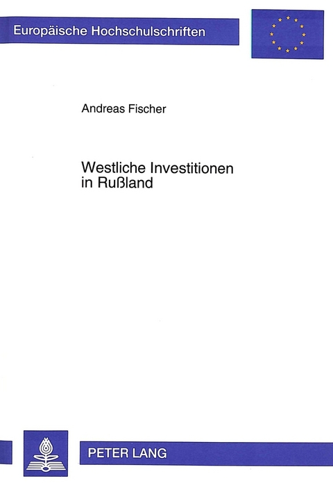Westliche Investitionen in Rußland - Andreas Fischer