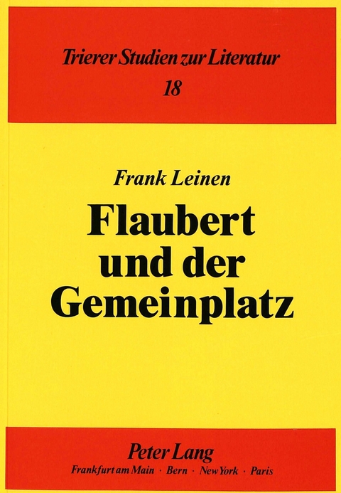 Flaubert und der Gemeinplatz - Frank Leinen