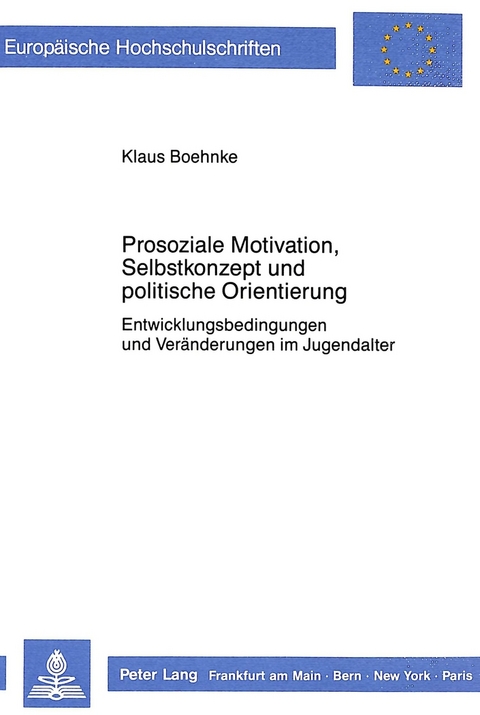 Prosoziale Motivation, Selbstkonzept und politische Orientierung - Klaus Boehnke