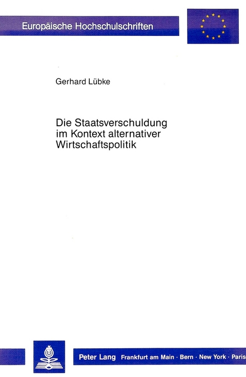 Die Staatsverschuldung im Kontext alternativer Wirtschaftspolitik - Gerhard Lübke