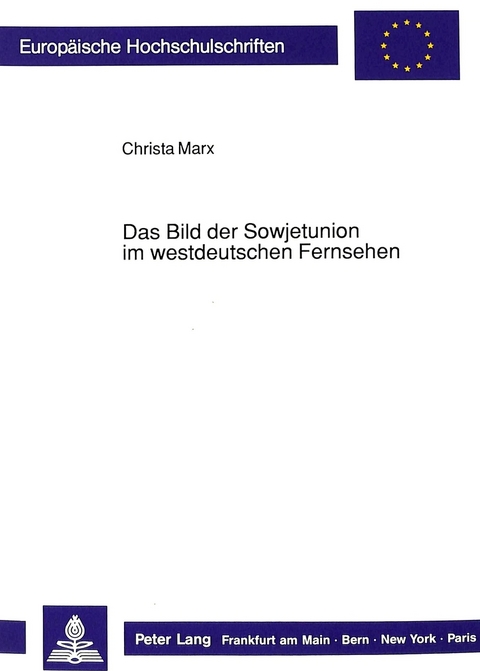Das Bild der Sowjetunion im westdeutschen Fernsehen - Christa Marx