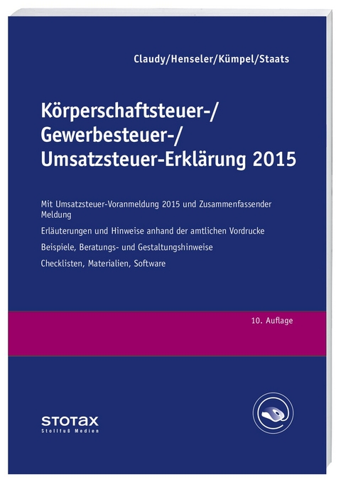 Körperschaftsteuer-, Gewerbesteuer-, Umsatzsteuer-Erklärung 2015 - Björn Claudy, Frank Henseler, Andreas Kümper, Annette Staats