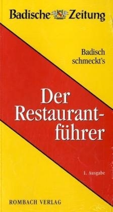 Badisch schmeckt's - Der Restaurantführer - 