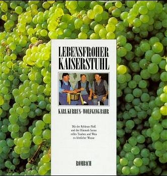 Lebensfroher Kaiserstuhl - Karl Kurrus, Wolfgang Bahr