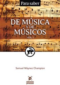 Para Saber. De Música y de Músicos. Vol. 1 - Samuel Máynez