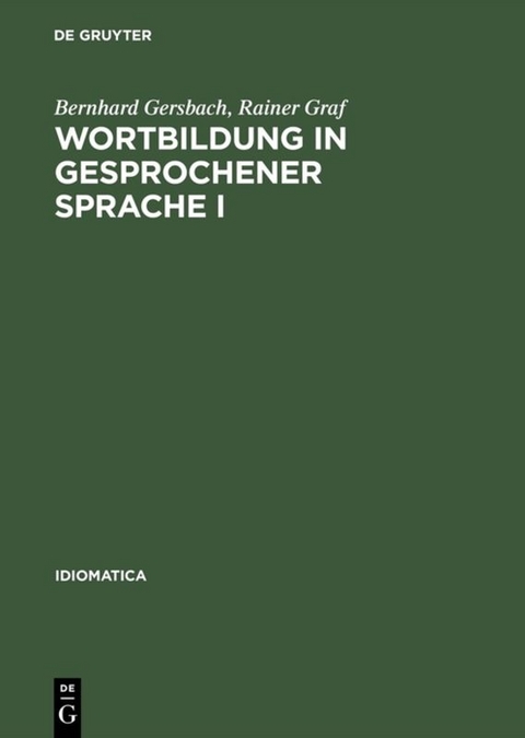 Wortbildung in gesprochener Sprache I - Bernhard Gersbach, Rainer Graf