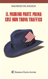 Il Padrino parte prima così non trova traffico - Maurizio De Angelis