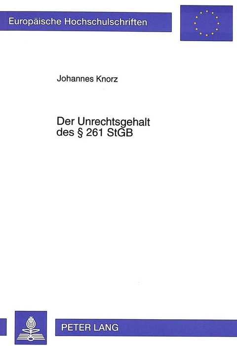 Der Unrechtsgehalt des § 261 StGB - Johannes Knorz