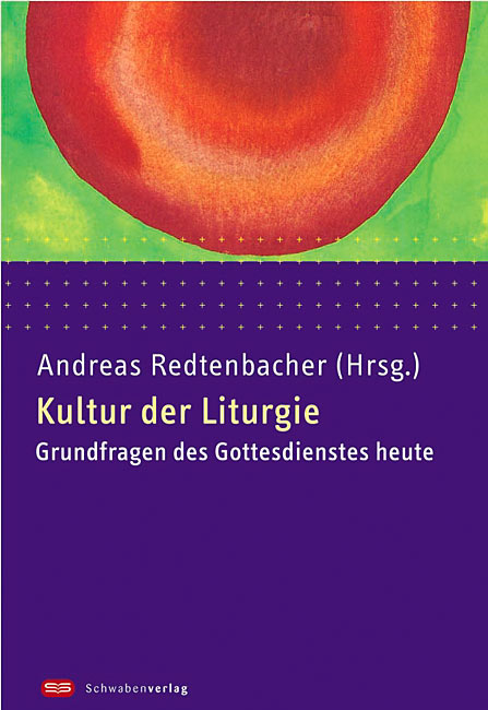 Kultur der Liturgie - 