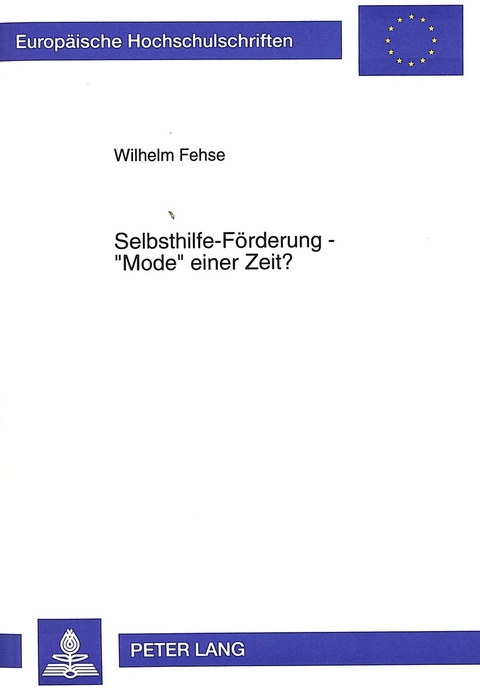 Selbsthilfe-Förderung - «Mode» einer Zeit? - Wilhelm Fehse